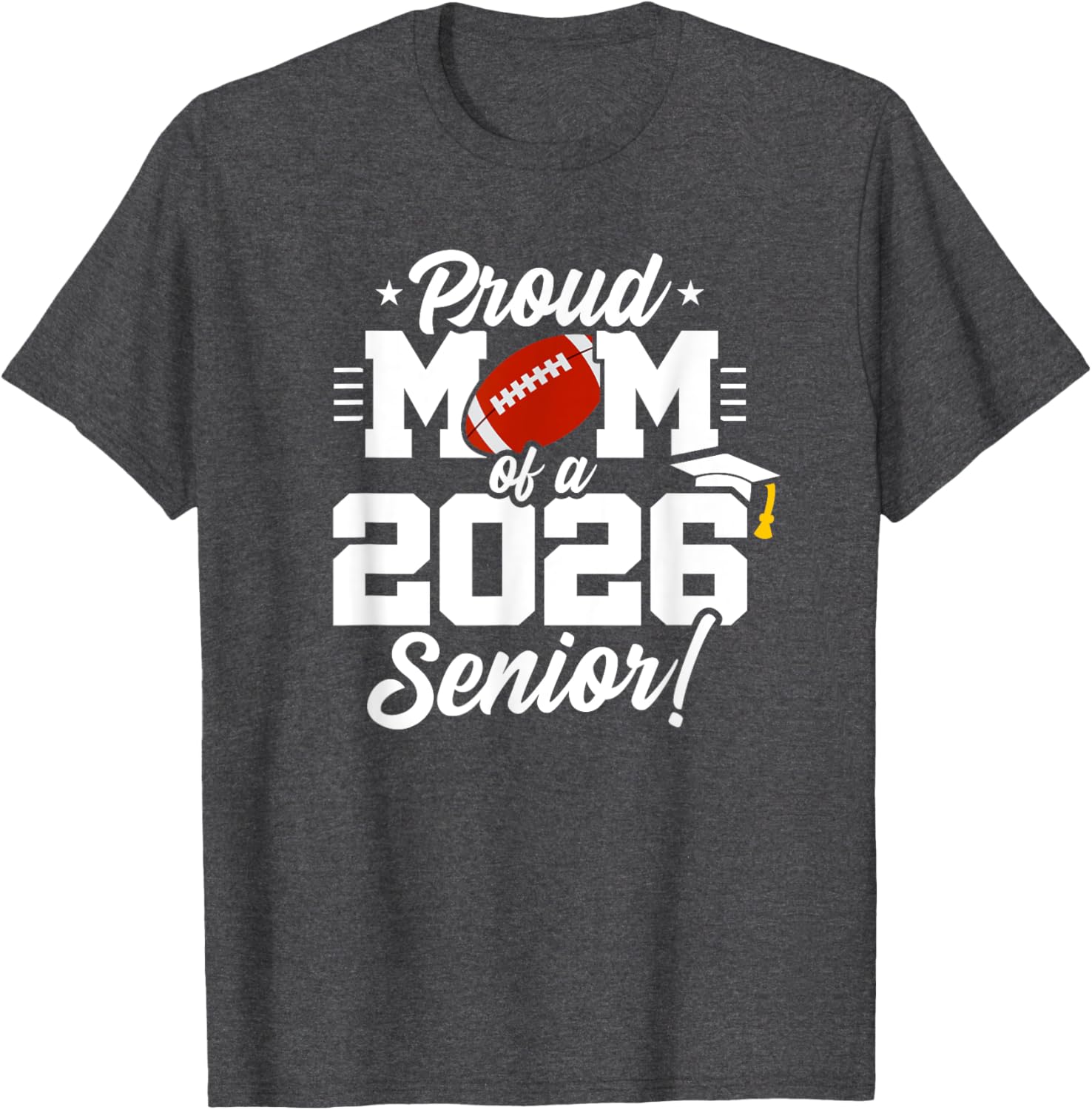 Class of 2026 Senior Year Football Mom T-Shirt for Proud Moms - 17