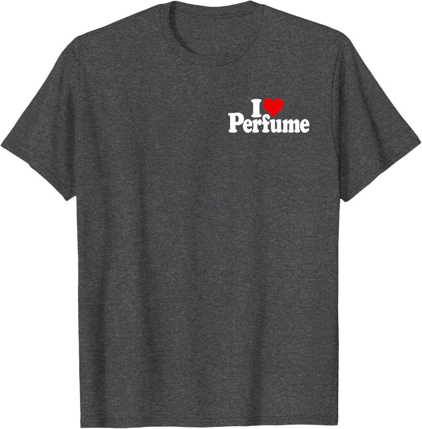 I Love Heart Perfume Fragrance Cologne T-Shirt for Stylish Comfort - 14