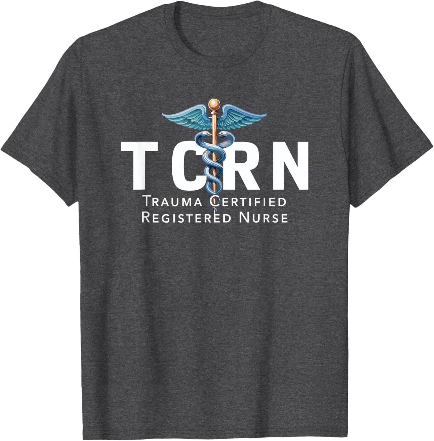 TCRN Trauma Certified Registered Nurse T-Shirt for Hospital Staff - 15