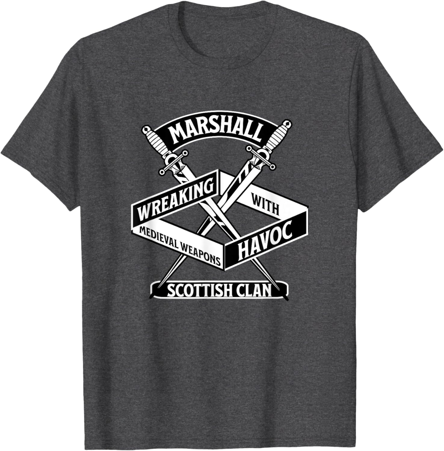 Marshall Scottish Clan Wreaking Havoc Medieval Weapons T-Shirt - 12