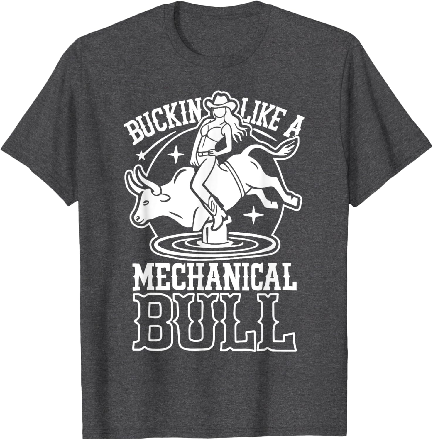 Funny Cowgirl T-Shirt Buckin Like a Mechanical Bull Rodeo Apparel - 24