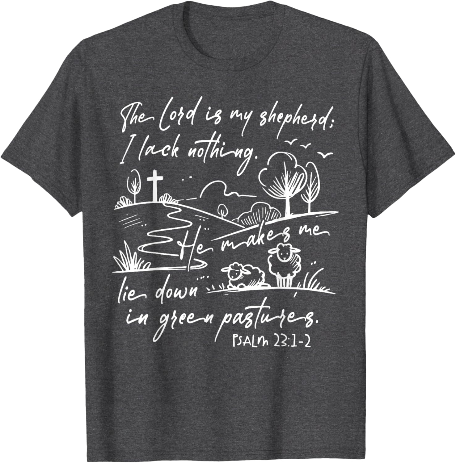 The Lord Is My Shepherd T-Shirt Comfort for Faithful Souls - 14