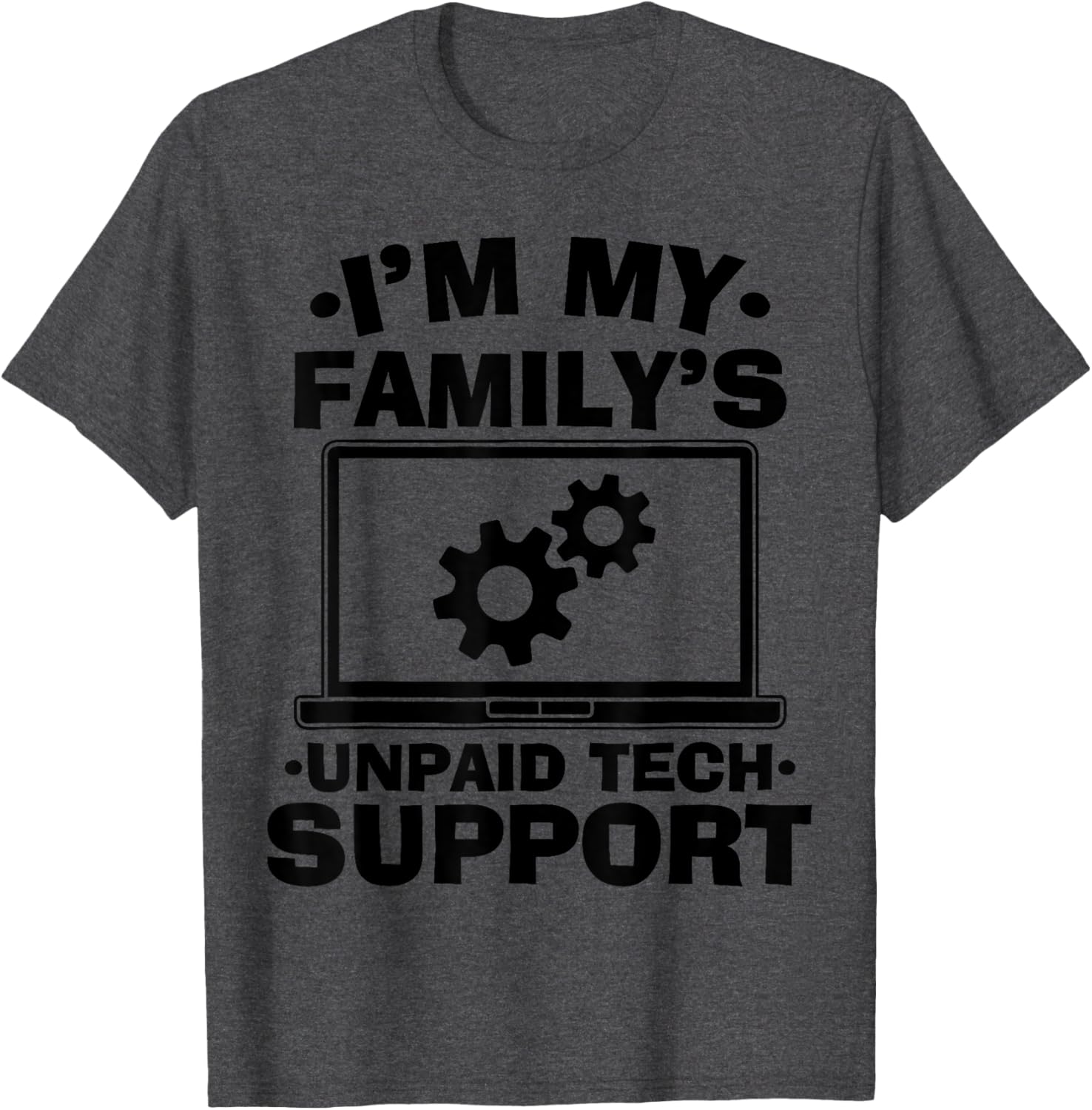 Funny Computer Engineer Unpaid Tech Support T-Shirt for Family Fun - 15