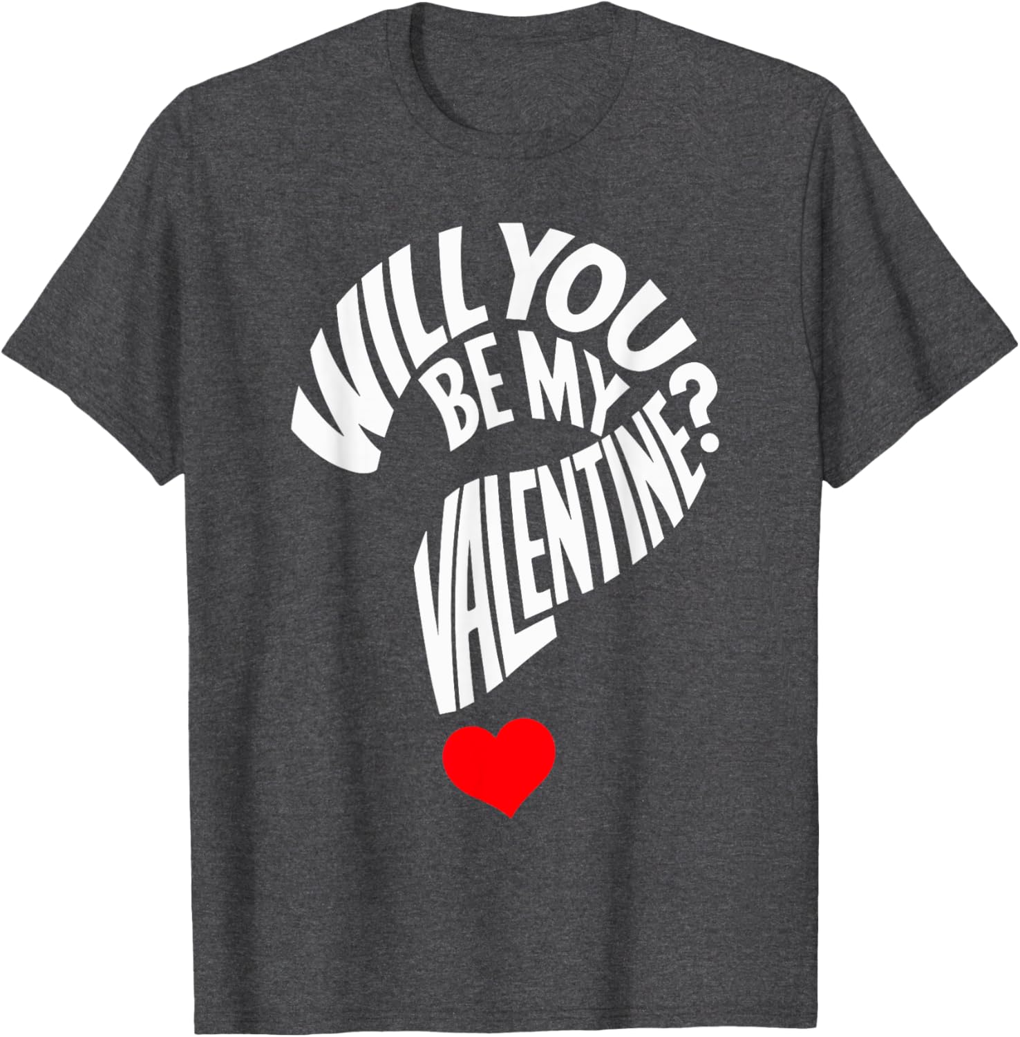 Cute Will You Be My Valentine Heart T-Shirt for Men, Women, and Kids - 3