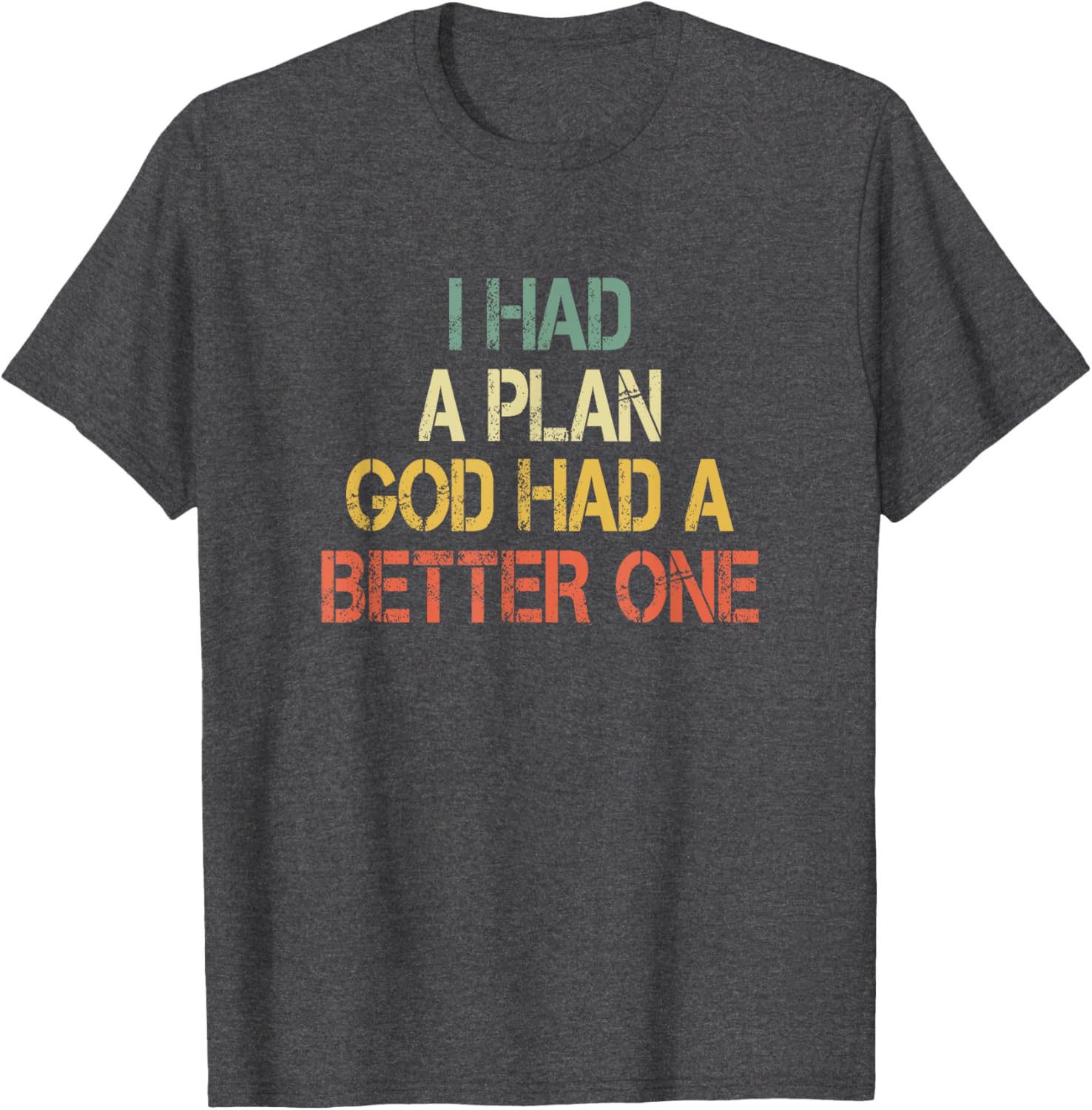 Retro Christian Faith T-Shirt I Had Plans God Had Better One Jesus - 16