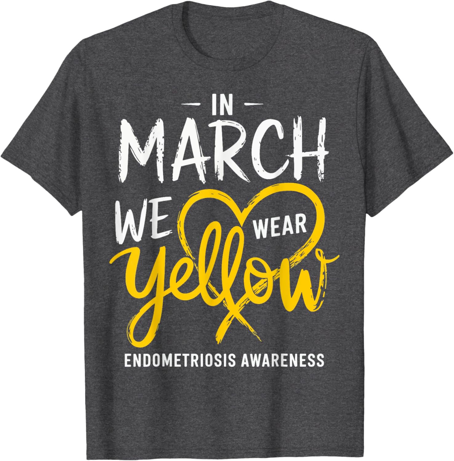 In March We Wear Yellow Endometriosis Awareness T-Shirt for Support - 3