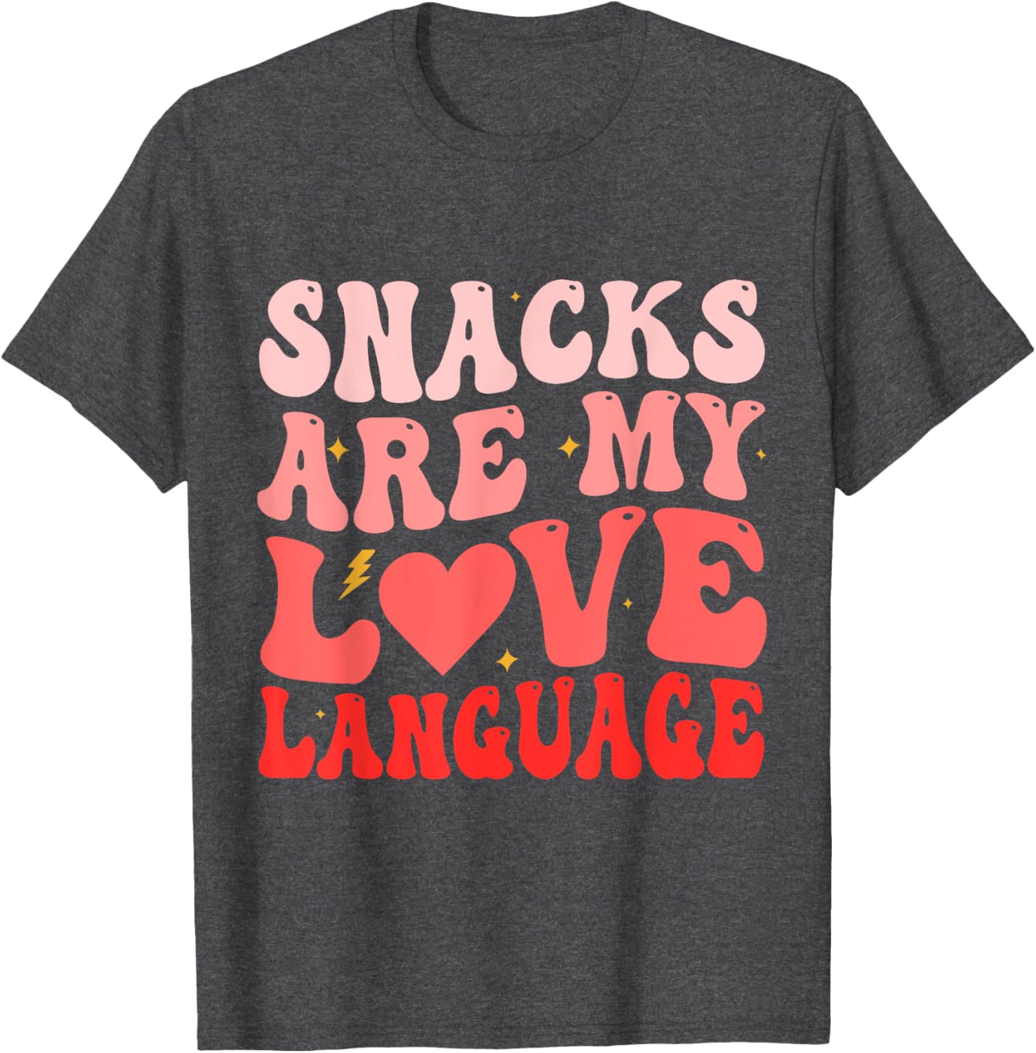 Funny Snacks Are My Love Language Valentine's Day T-Shirt for Foodies - 9