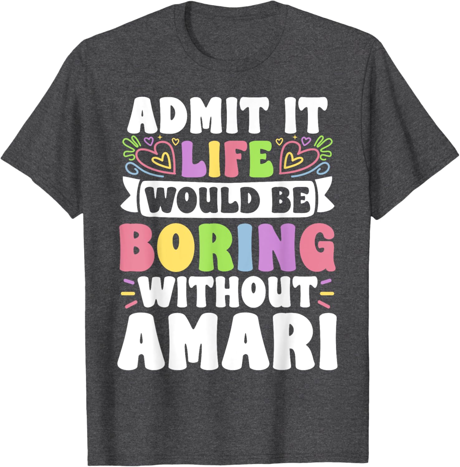Amari Personalized Family T-Shirt with Funny Saying for Every Occasion - 17