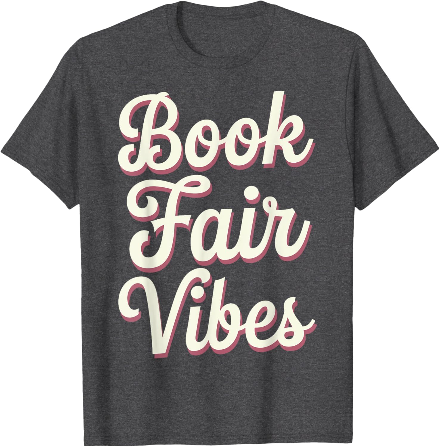 Book Fair Vibes T-Shirt for Book Lovers - Cute and Comfy Apparel - 8