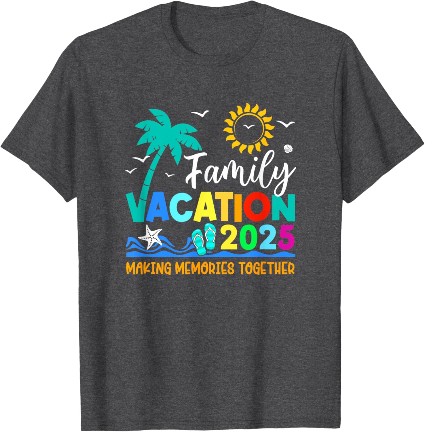 Family Vacation 2025 Summer T-Shirt for Making Memories Together - 27