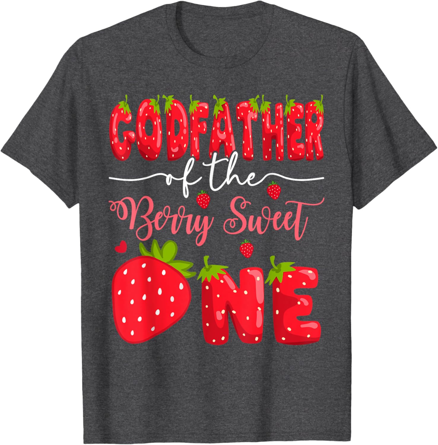 GodFather of the Berry Sweet One 1st Birthday Strawberry T-Shirt - 2