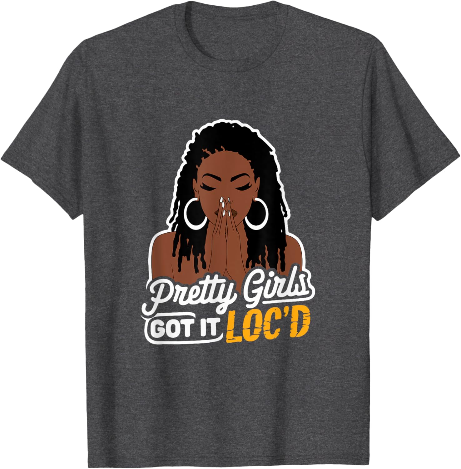 Pretty Girls Got It Loc'd T-Shirt for Melanin Women with Dreadlocks - 6