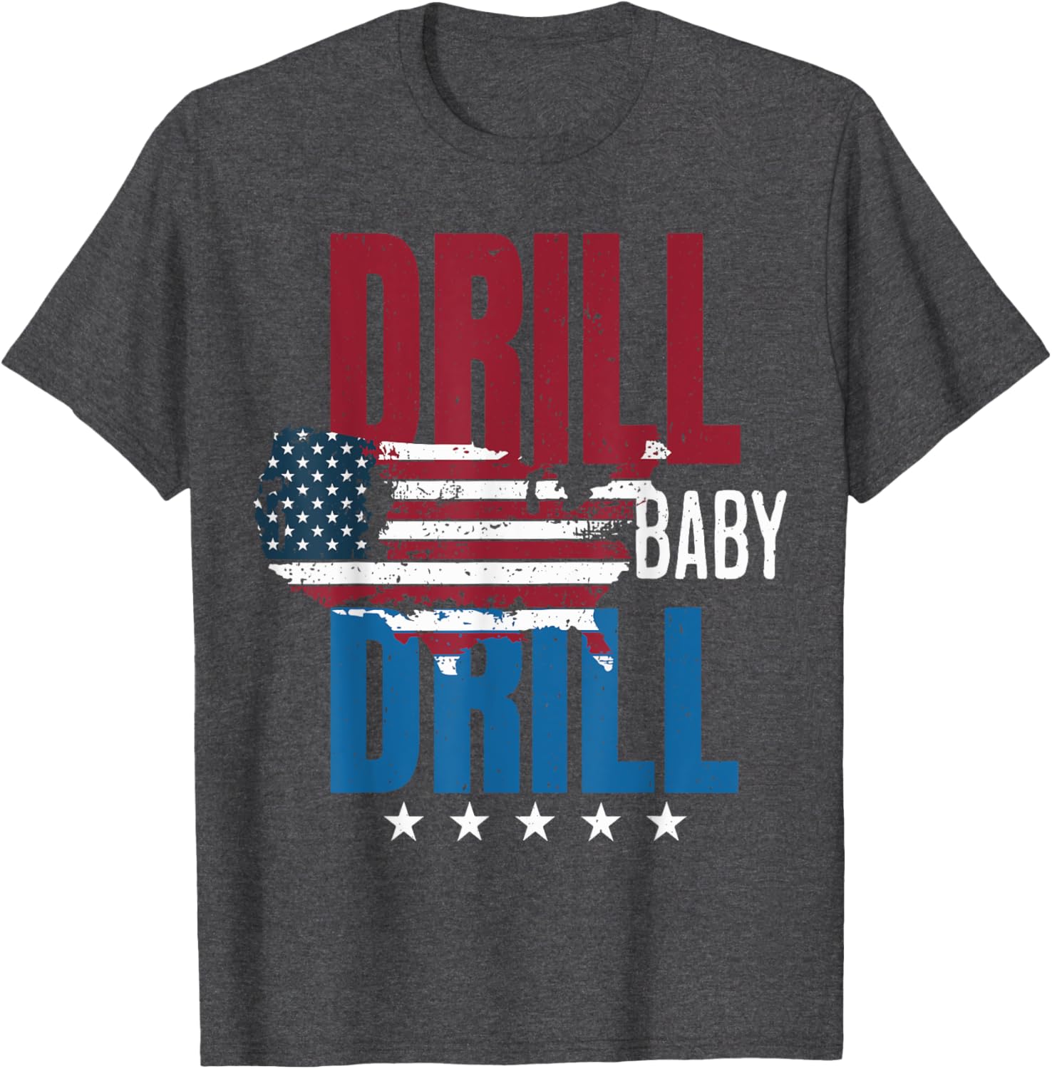 Drill Baby Drill American Map Flag Oilfield T-Shirt for Proud Workers - 12