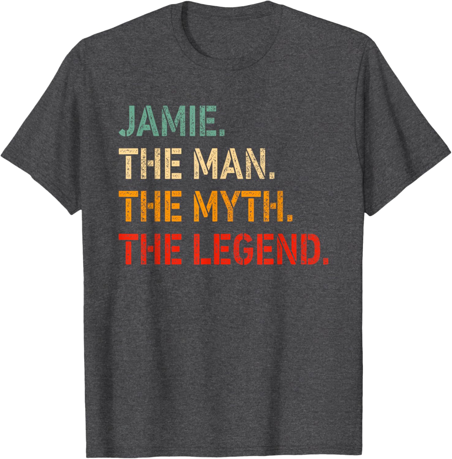 Funny Jamie The Man The Myth The Legend T-Shirt for Men and Women - 17