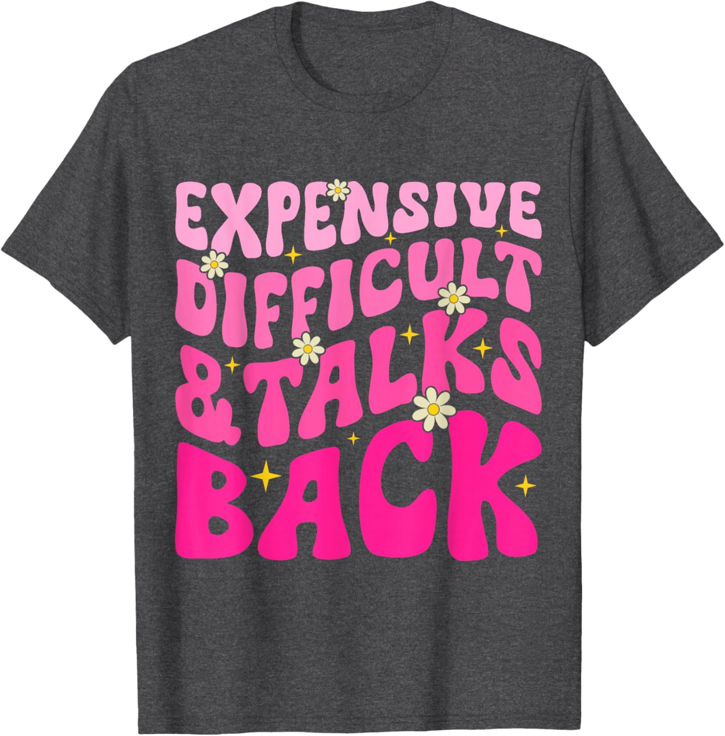 Cute Mom Life T-Shirt for Mother's Day - Expensive, Fun, and Sassy - 6