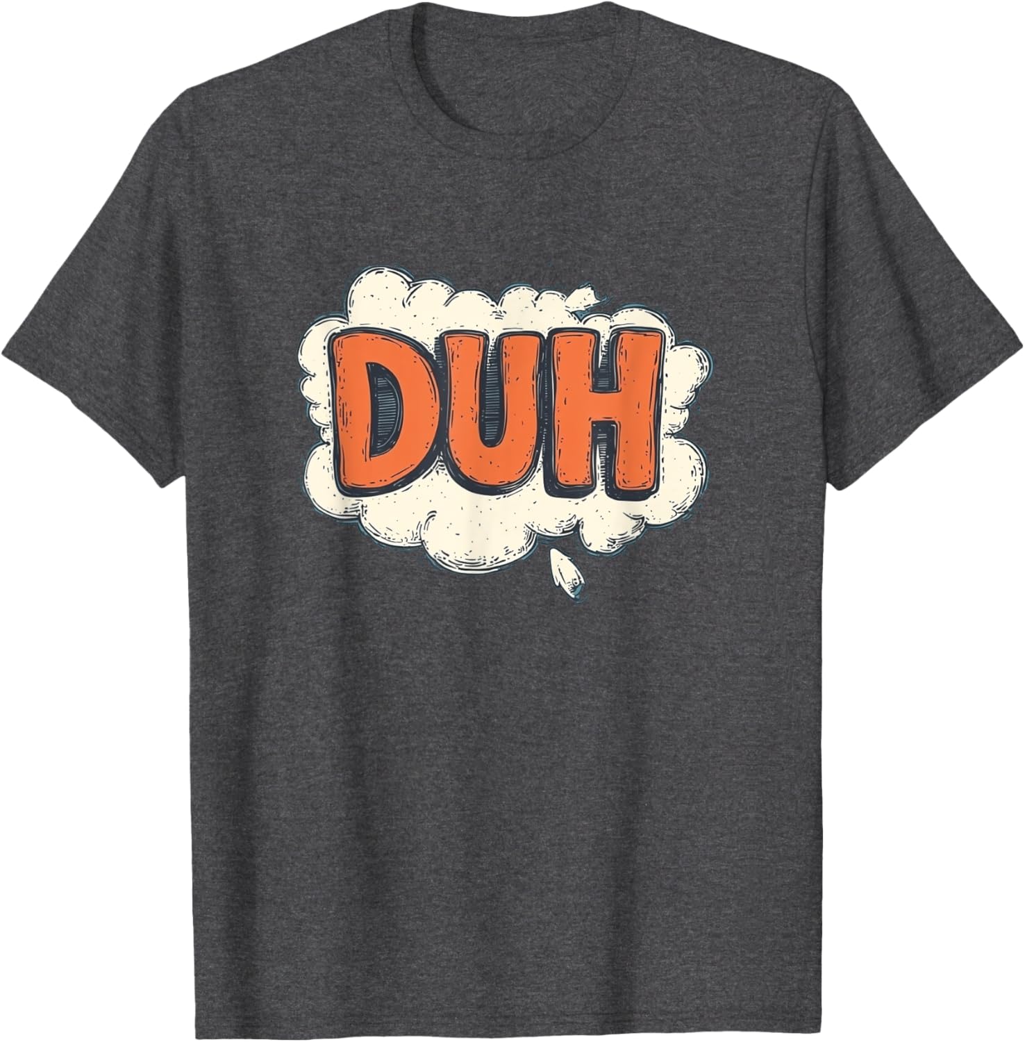 Stay Funny with Cool Duh Speech Design T-Shirt - Perfect for Casual Wear - 18