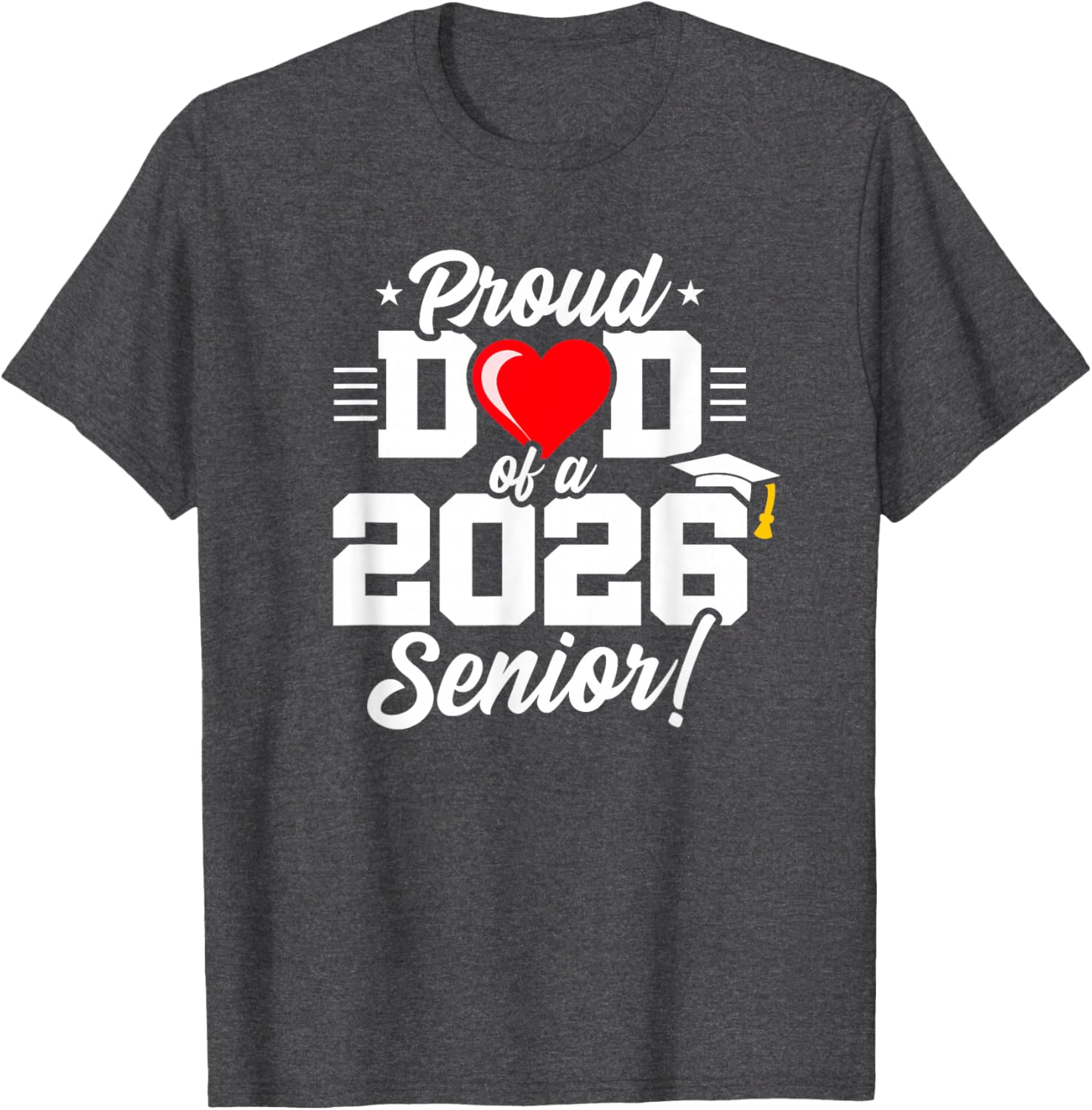 Proud Dad Class of 2026 Senior Year T-Shirt for Graduation Celebrations - 23