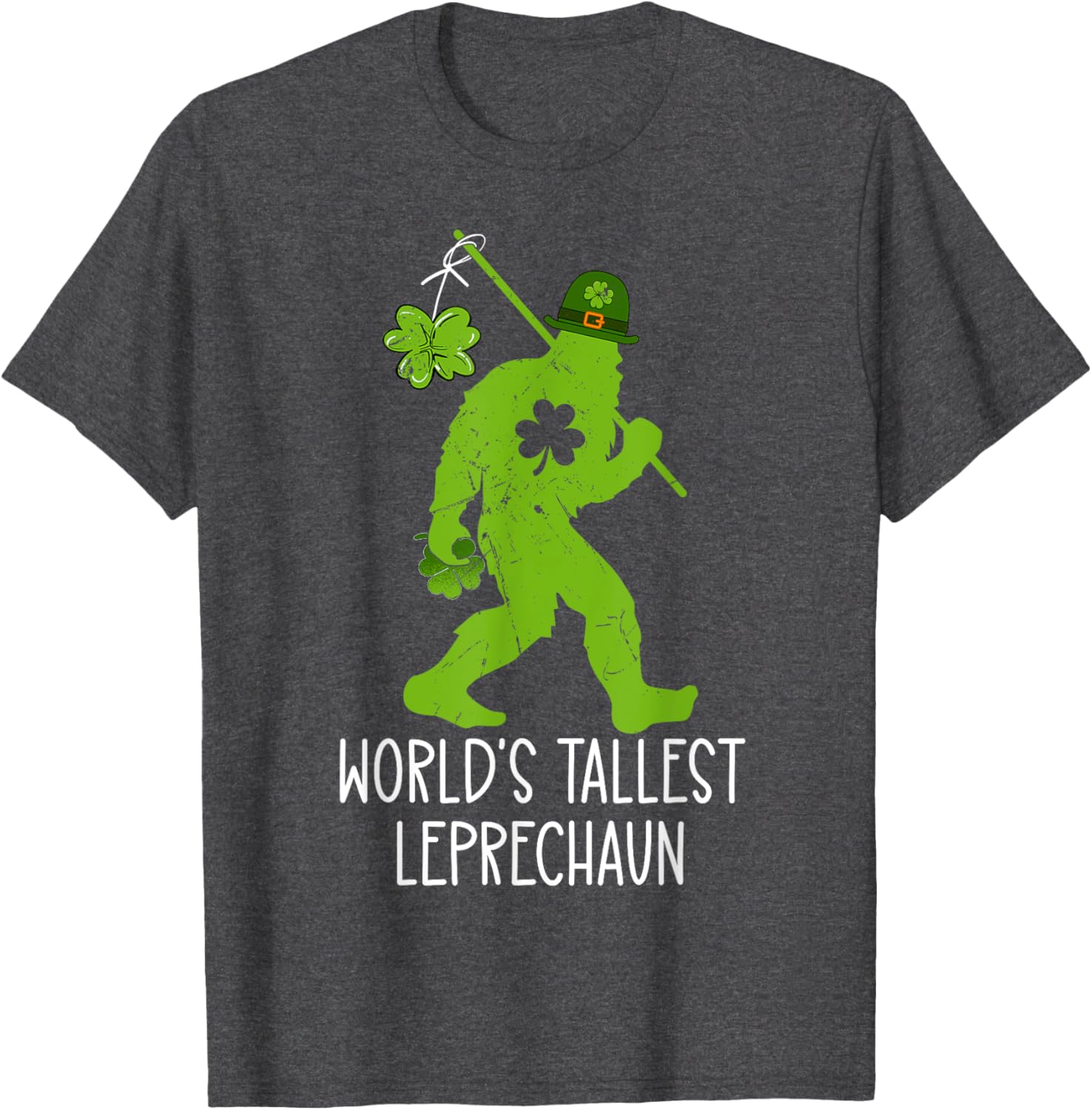 World's Tallest Leprechaun Bigfoot Sasquatch St Patrick's Day T-Shirt - 25