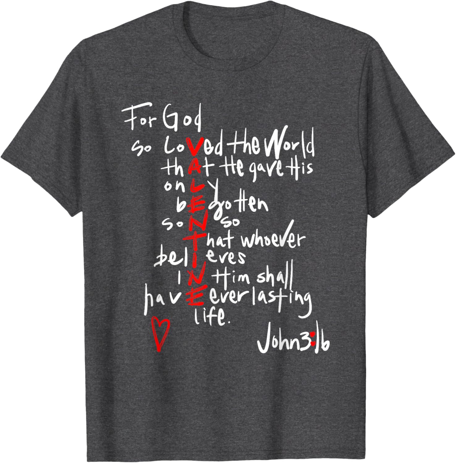 For God So Loved The World Jesus Is My Valentine T-Shirt for Everyone - 21