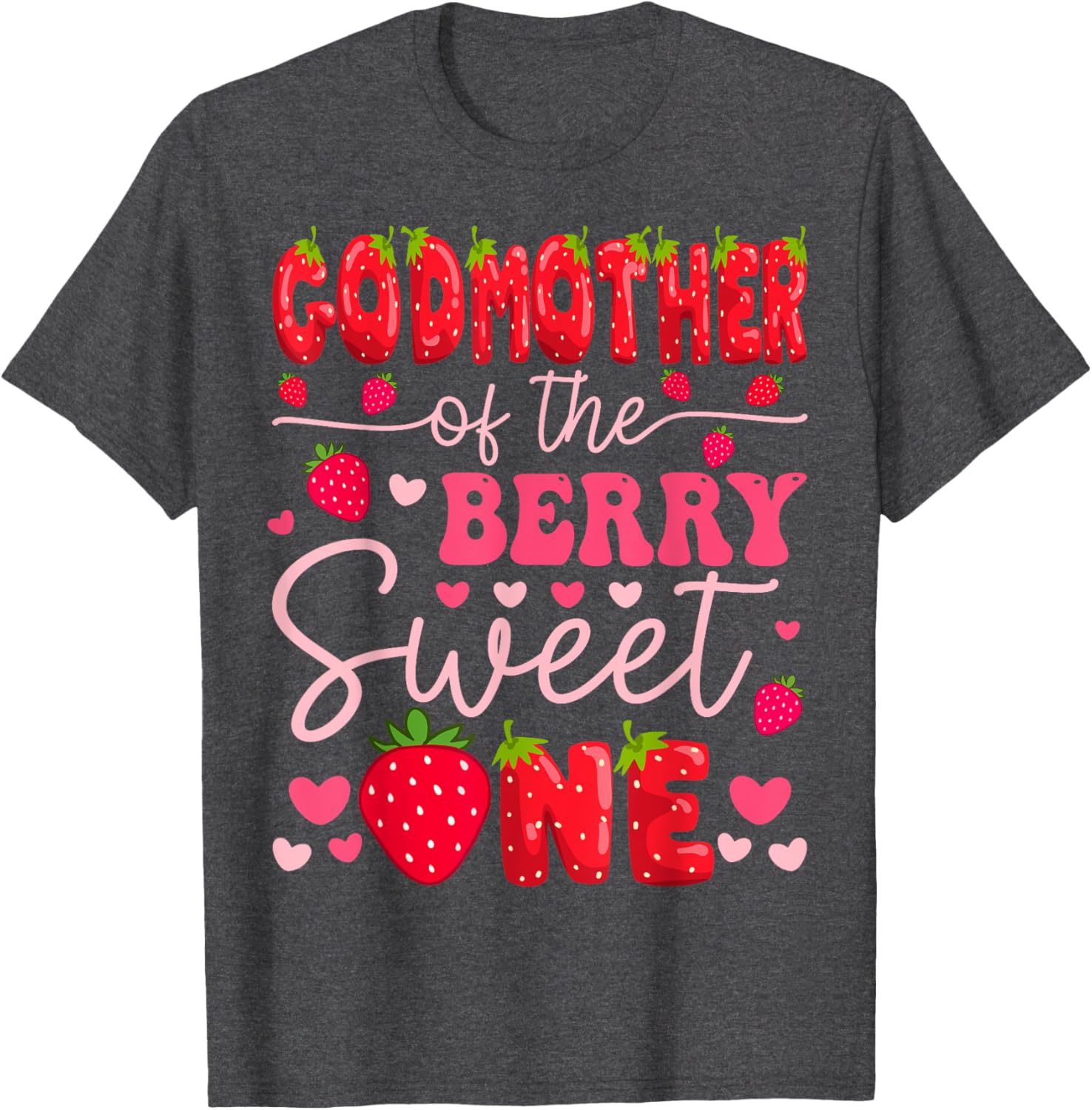 GodMother Of The Berry Sweet One Strawberry 1st Birthday T-Shirt - 4