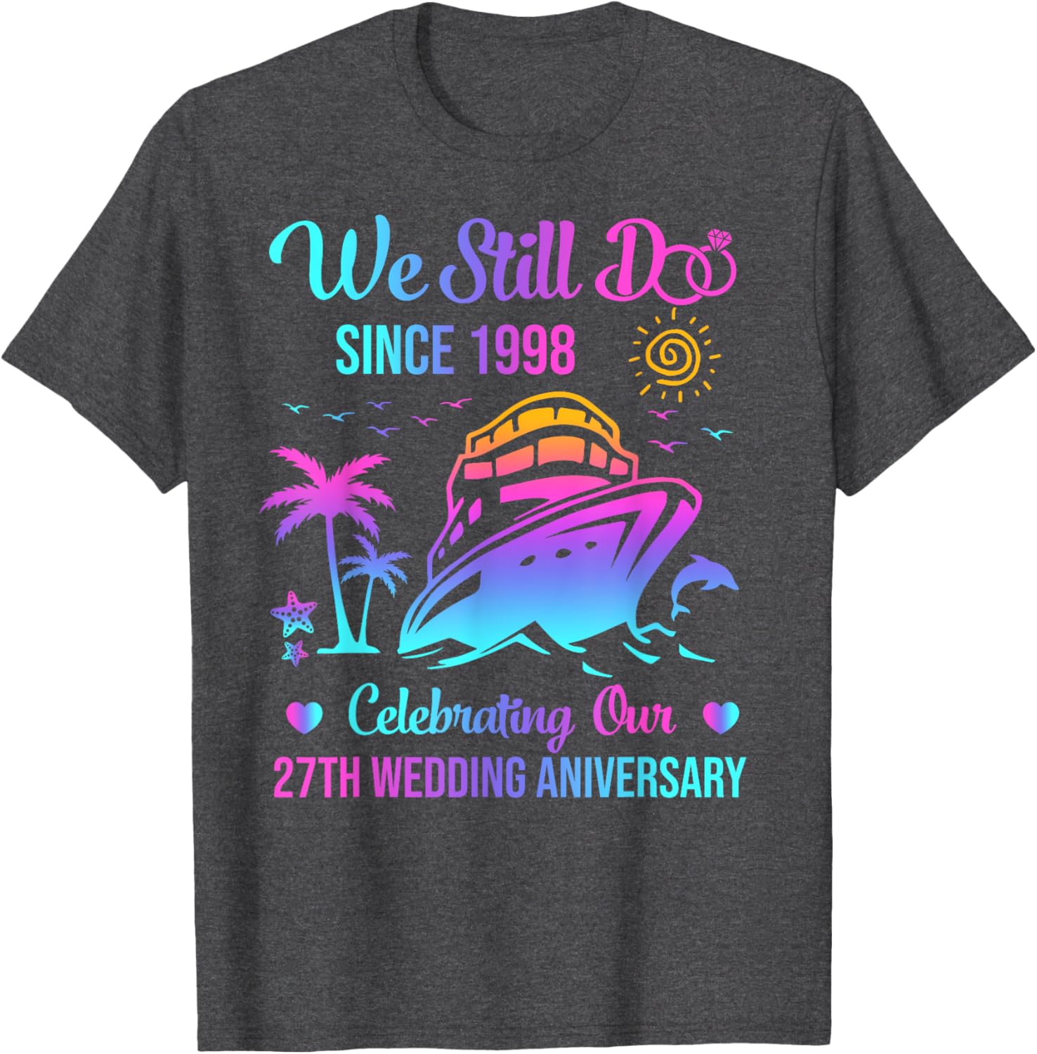 Celebrate 27 Years Together with Our We Still Do Anniversary Cruise T-Shirt - 2
