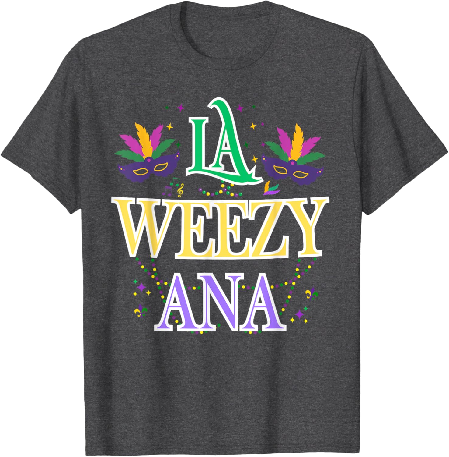 La Weezy Ana Mardi Gras T-Shirt for Men and Women - Celebrate New Orleans Style - 19