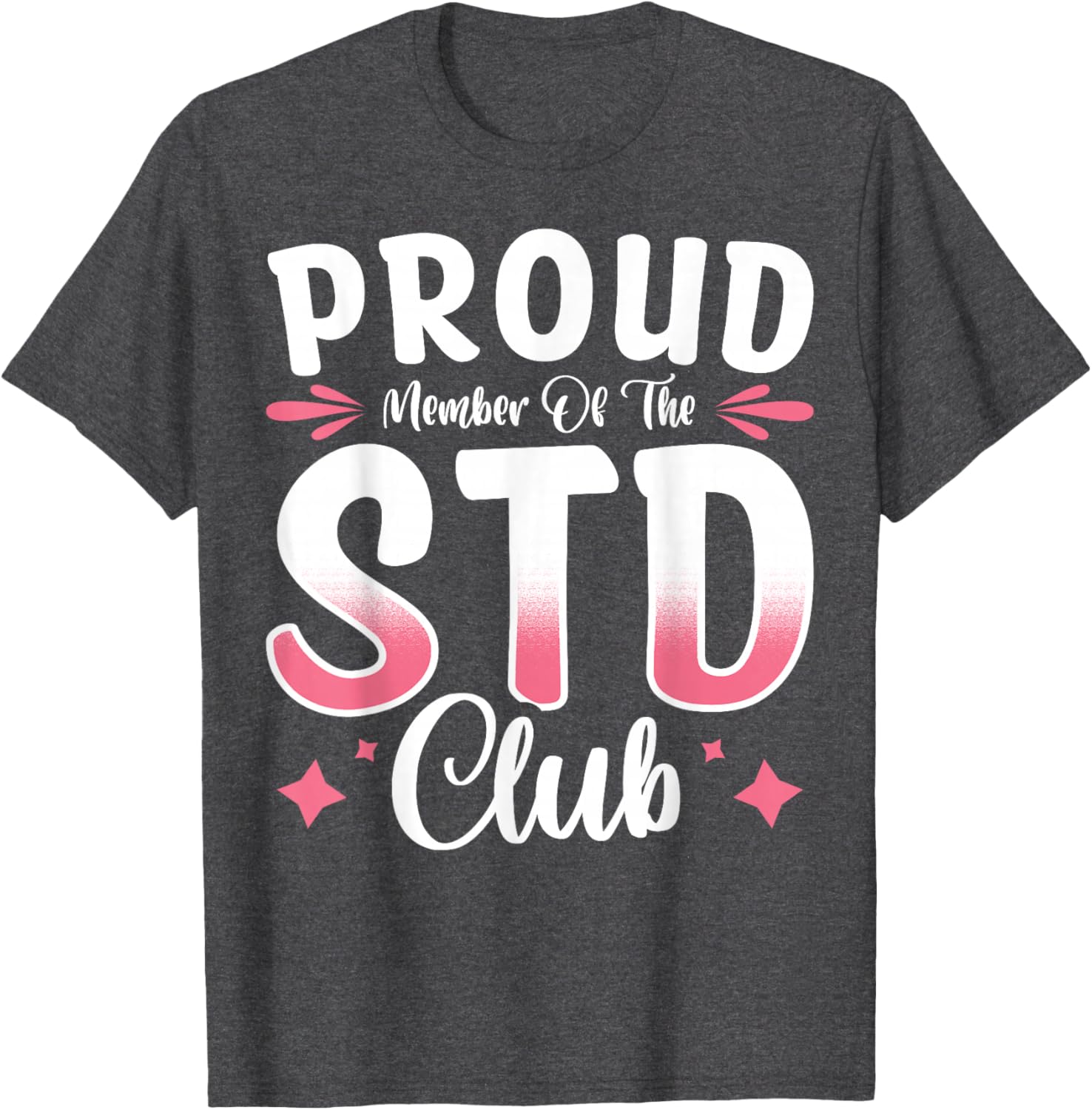 Proud Member of the STD Club T-Shirt – Fun and Unique Apparel for All - 19