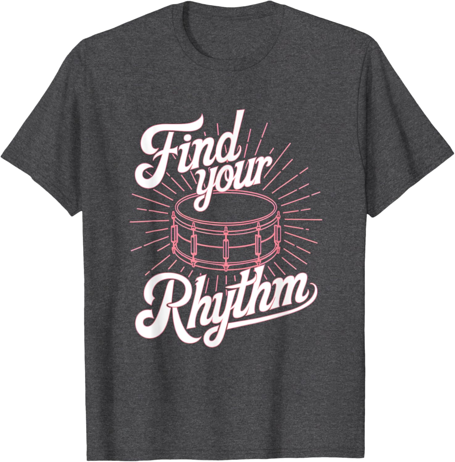 Find Your Rhythm Snare Drum T-Shirt for Musicians and Music Lovers - 10