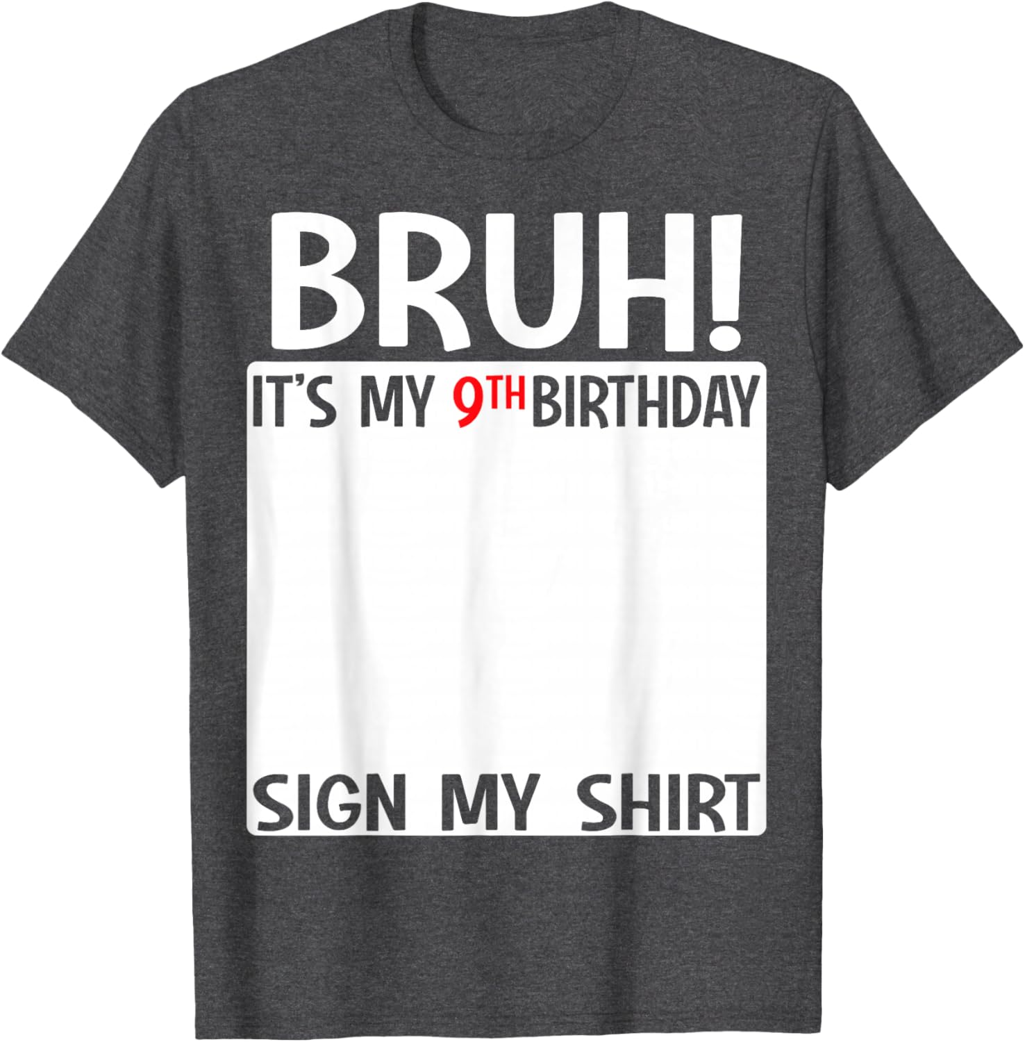 Bruh It’s My 9th Birthday T-Shirt Fun 9 Years Old Celebration Shirt - 7