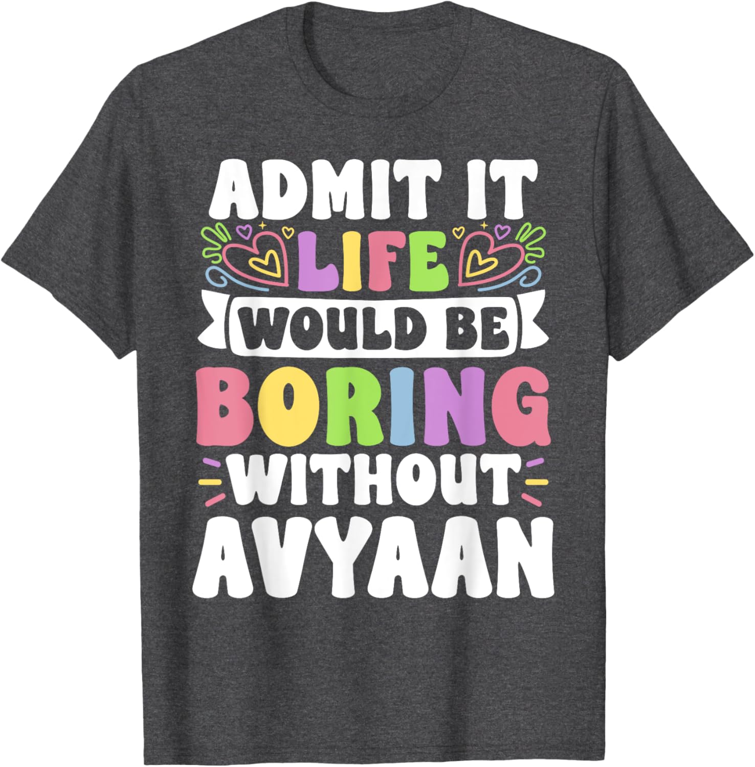 Personalized Funny Family T-Shirt with Avyaan's Name for All Occasions - 17