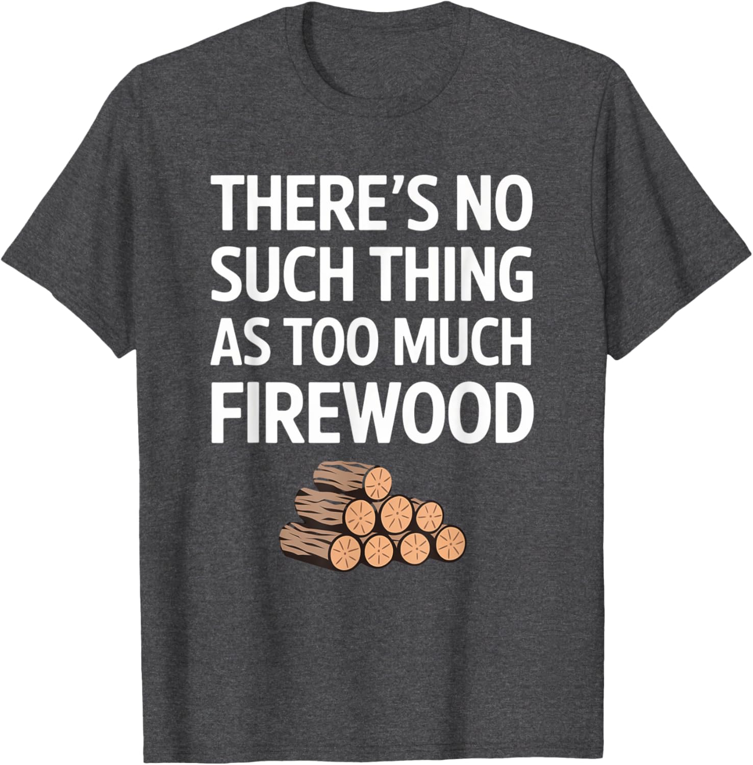 Funny Firewood Camper No Such Thing T-Shirt for Outdoor Lovers - 1