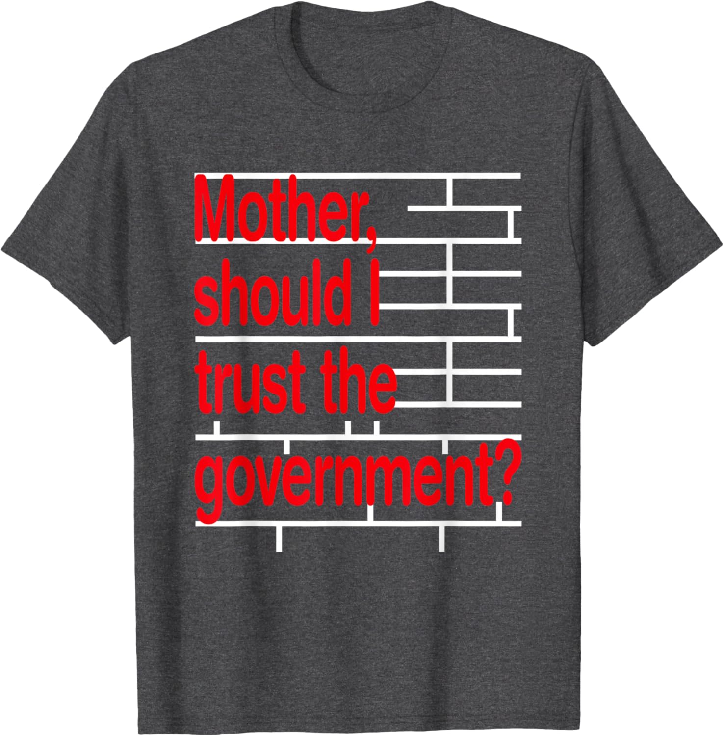 Funny Mother Should I Trust The Government T-Shirt for Ultimate Humor - 9