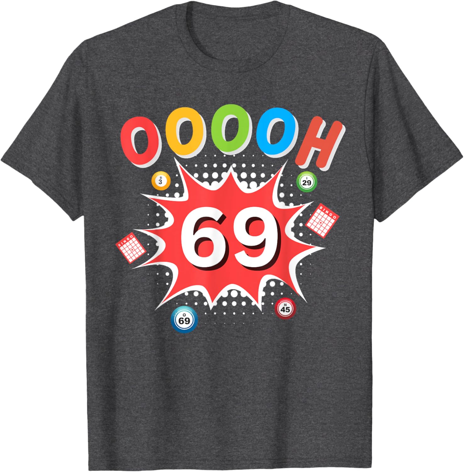 Funny OOOOH 69 Bingo Ball Humor T-Shirt for Bingo Game Lovers - 7