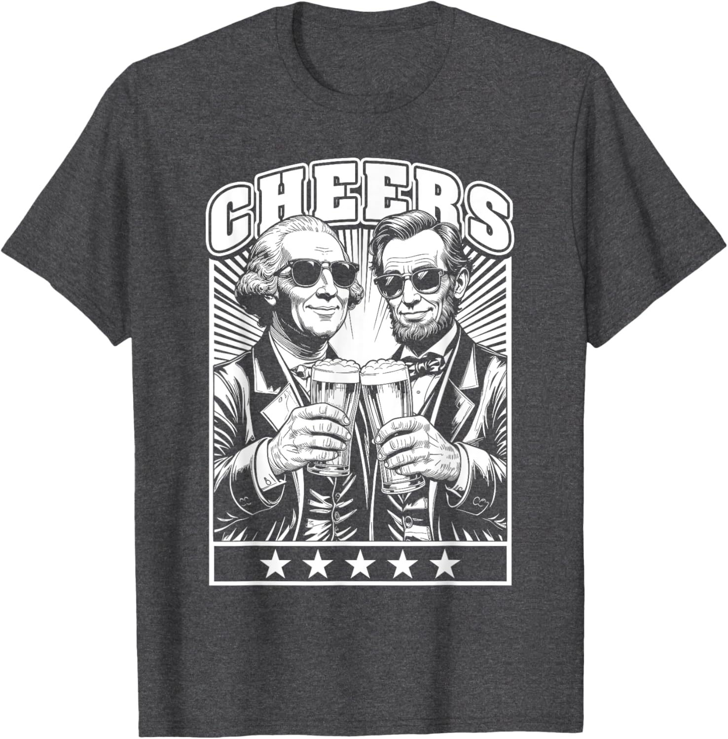 President's Day Lincoln Washington Cheers Beers July 4th T-Shirt - 6