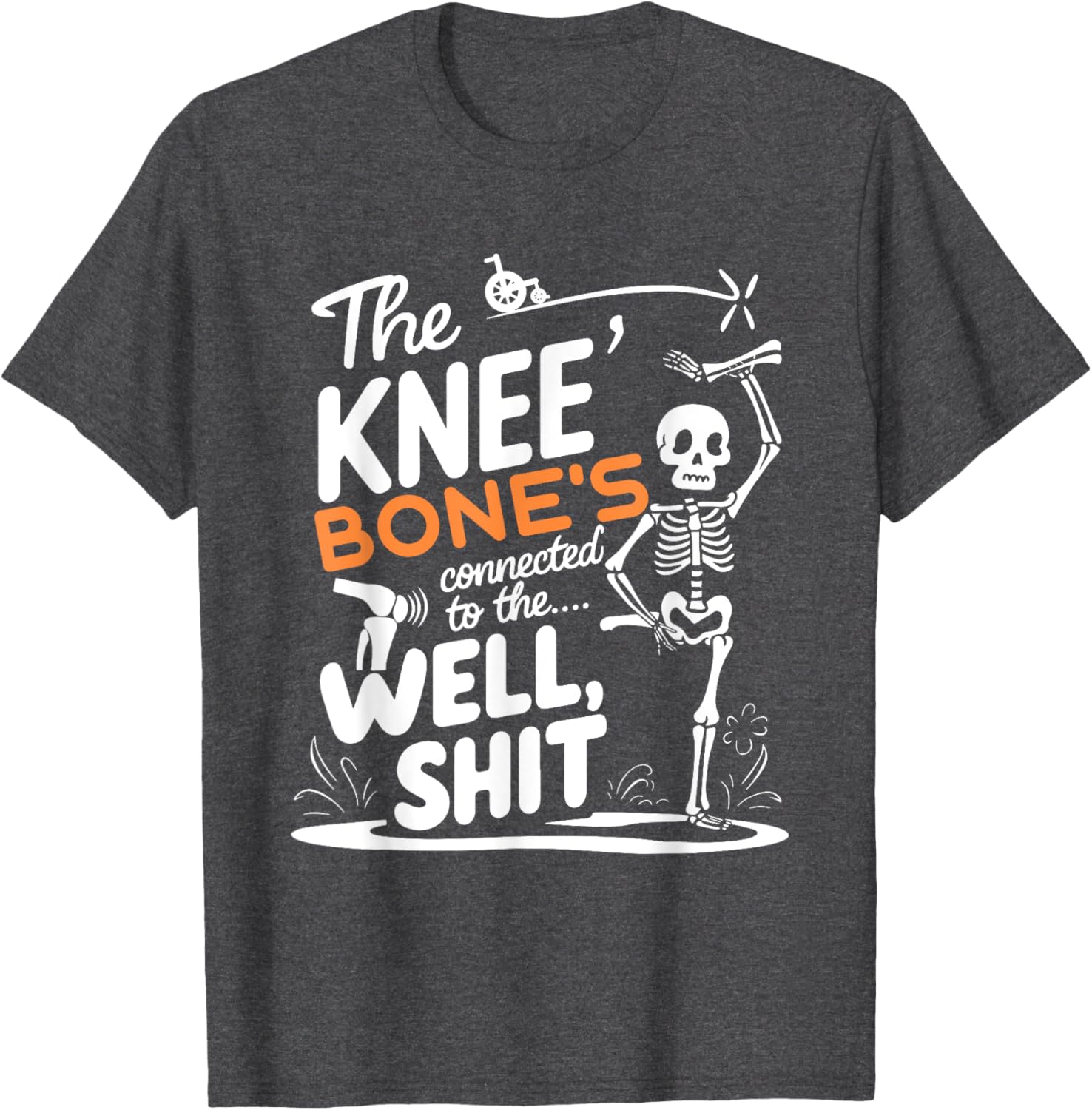 Funny Amputee Skeleton T-Shirt The Knee Bone Connection for Humor Lovers - 2
