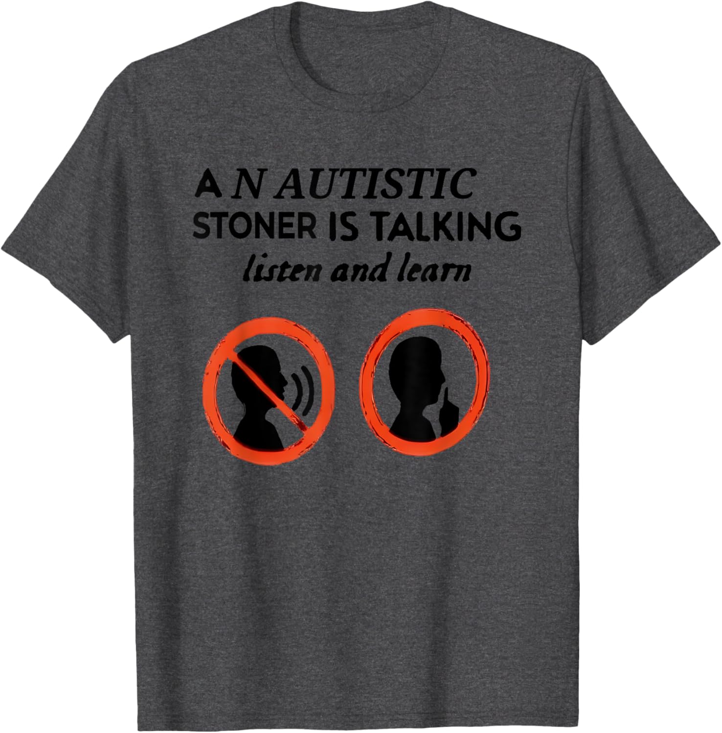 Autistic Stoner Talking T-Shirt for Comfort and Style - Unique Gift Idea - 3