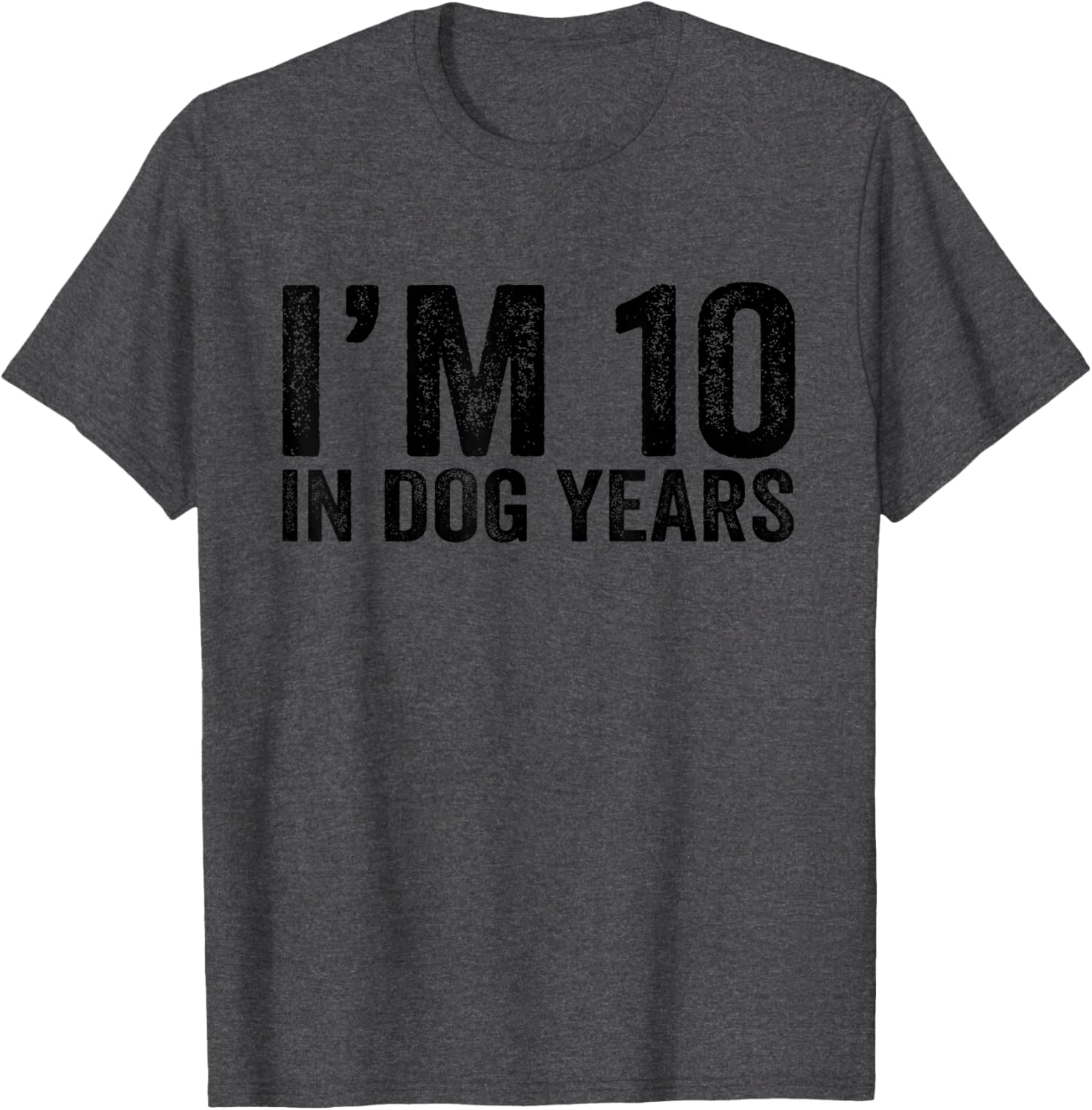 Funny 70th Birthday I'm 10 In Dog Years T-Shirt for Dog Lovers - 1