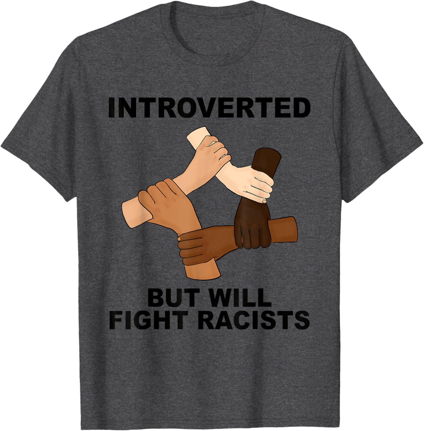 Funny Introverted But Will Fight Racists T-Shirt for Social Justice Advocates - 1