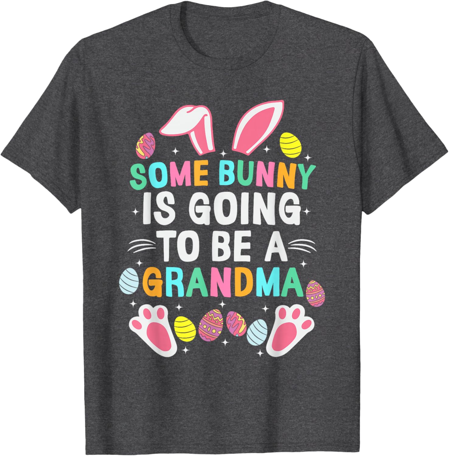 Some Bunny Is Going To Be A Grandma Happy Easter Day T-Shirt Gift - 7