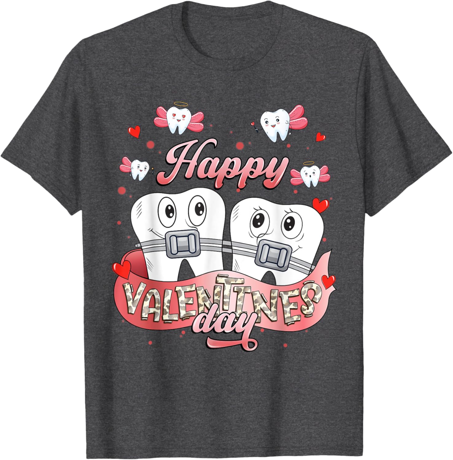 Funny Happy Valentine's Day T-Shirt for Dentists and Orthodontists - 13
