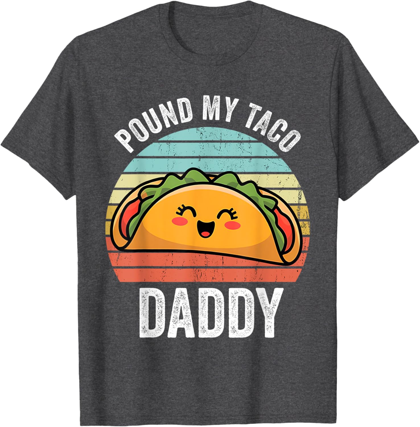 Funny Naughty Taco Daddy T-Shirt for Adults - Perfect Humor Gift! - 19