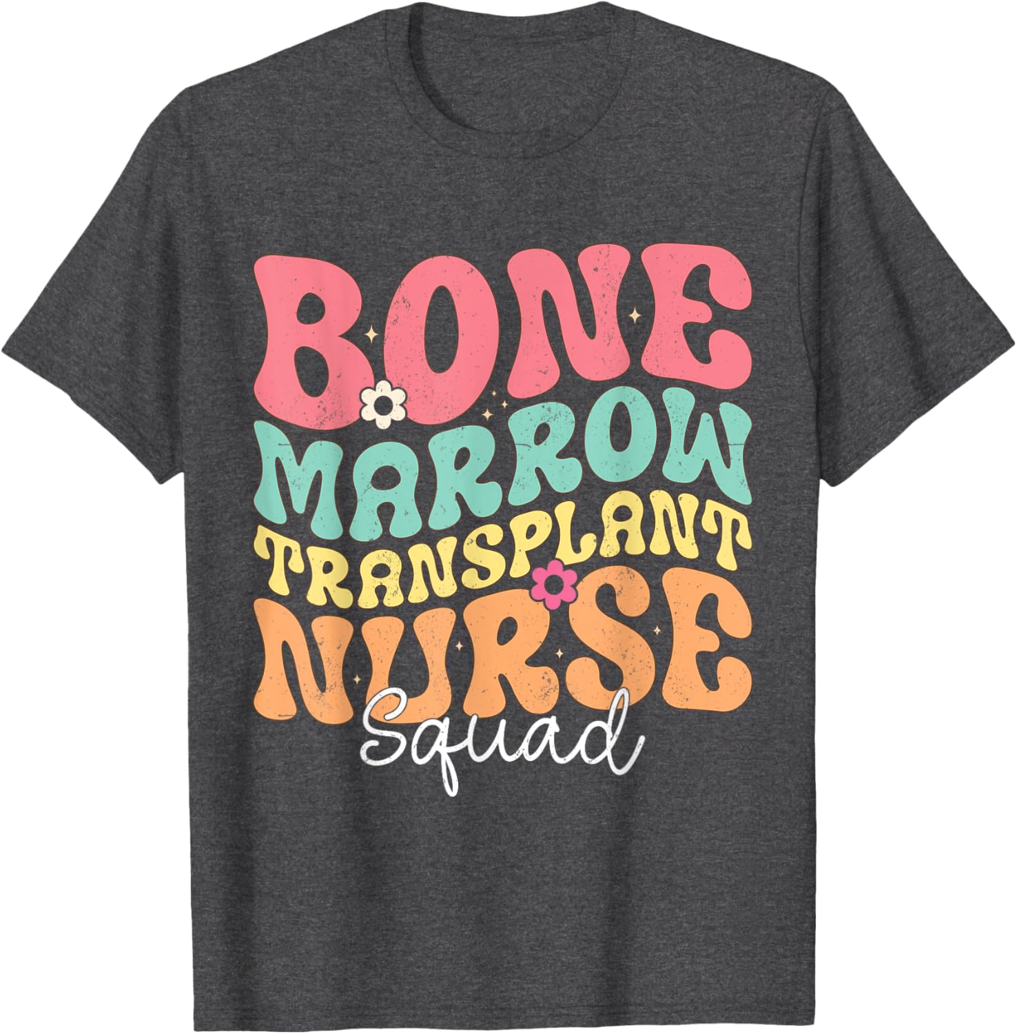 Groovy BMT Nurse Squad Bone Marrow Transplant T-Shirt for Oncology Heroes - 9