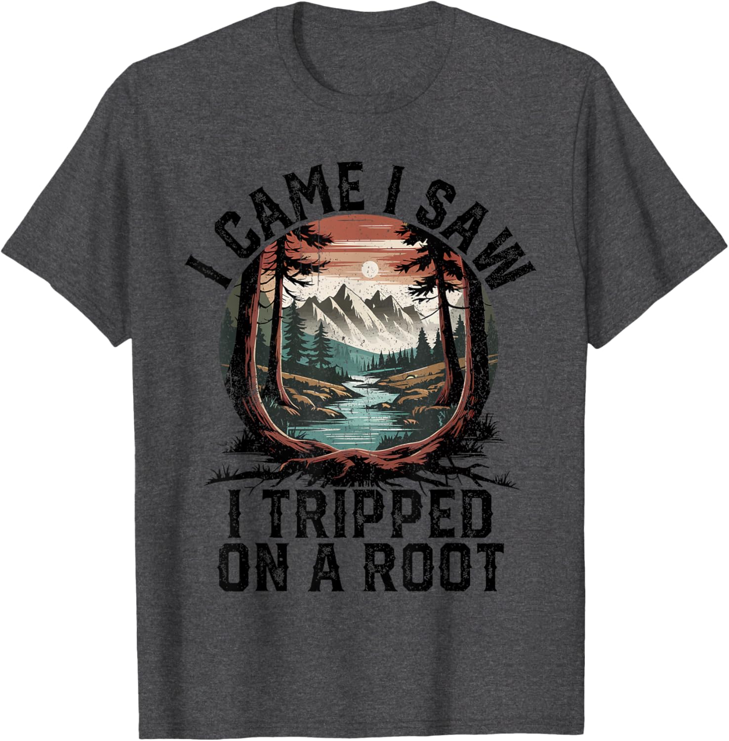 I Came I Saw I Tripped Hiking T-Shirt for Camping Adventure Lovers - 20