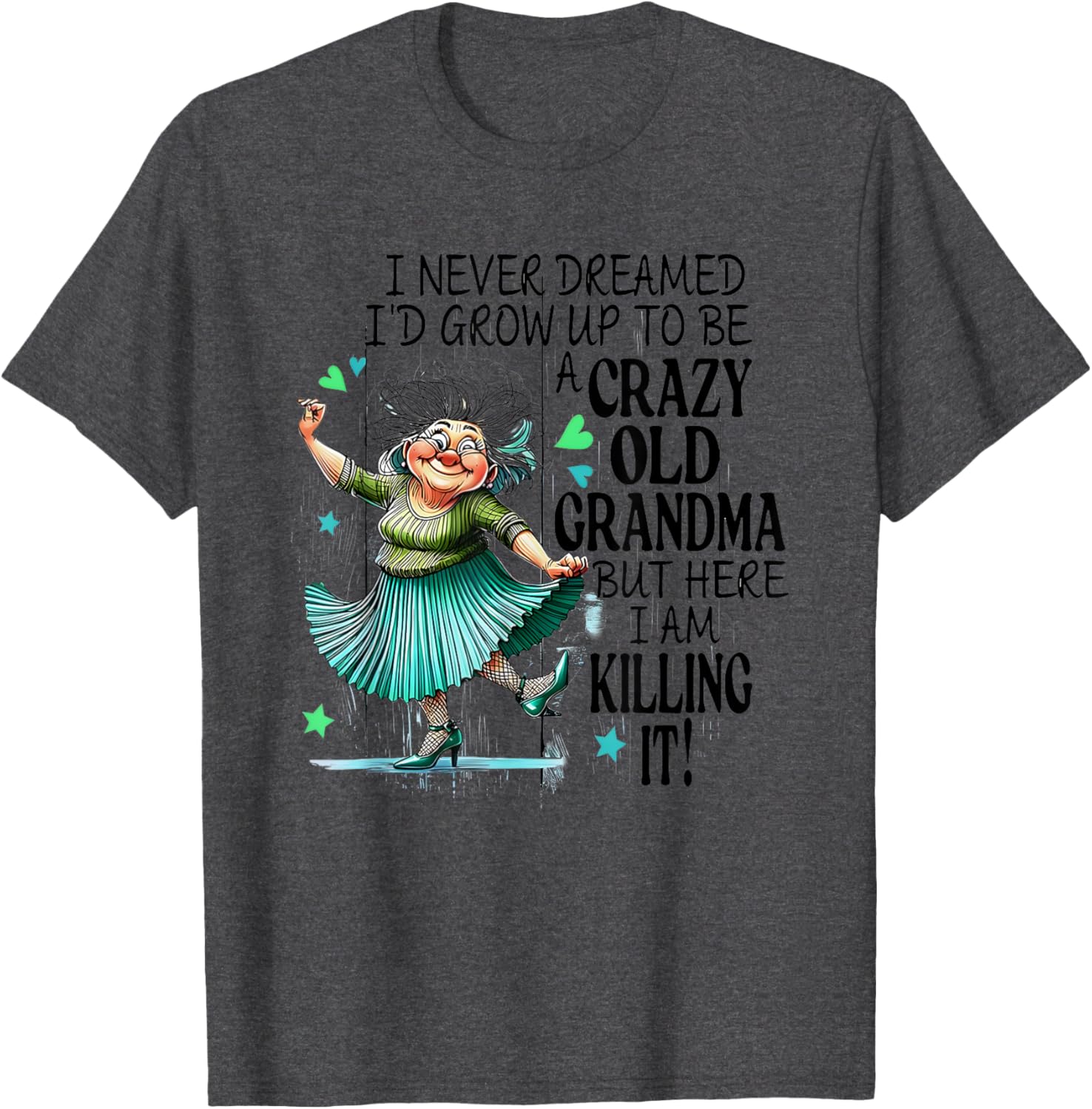 Funny Crazy Old Grandma T-Shirt for Stylish Grandmas and Gift Ideas - 5
