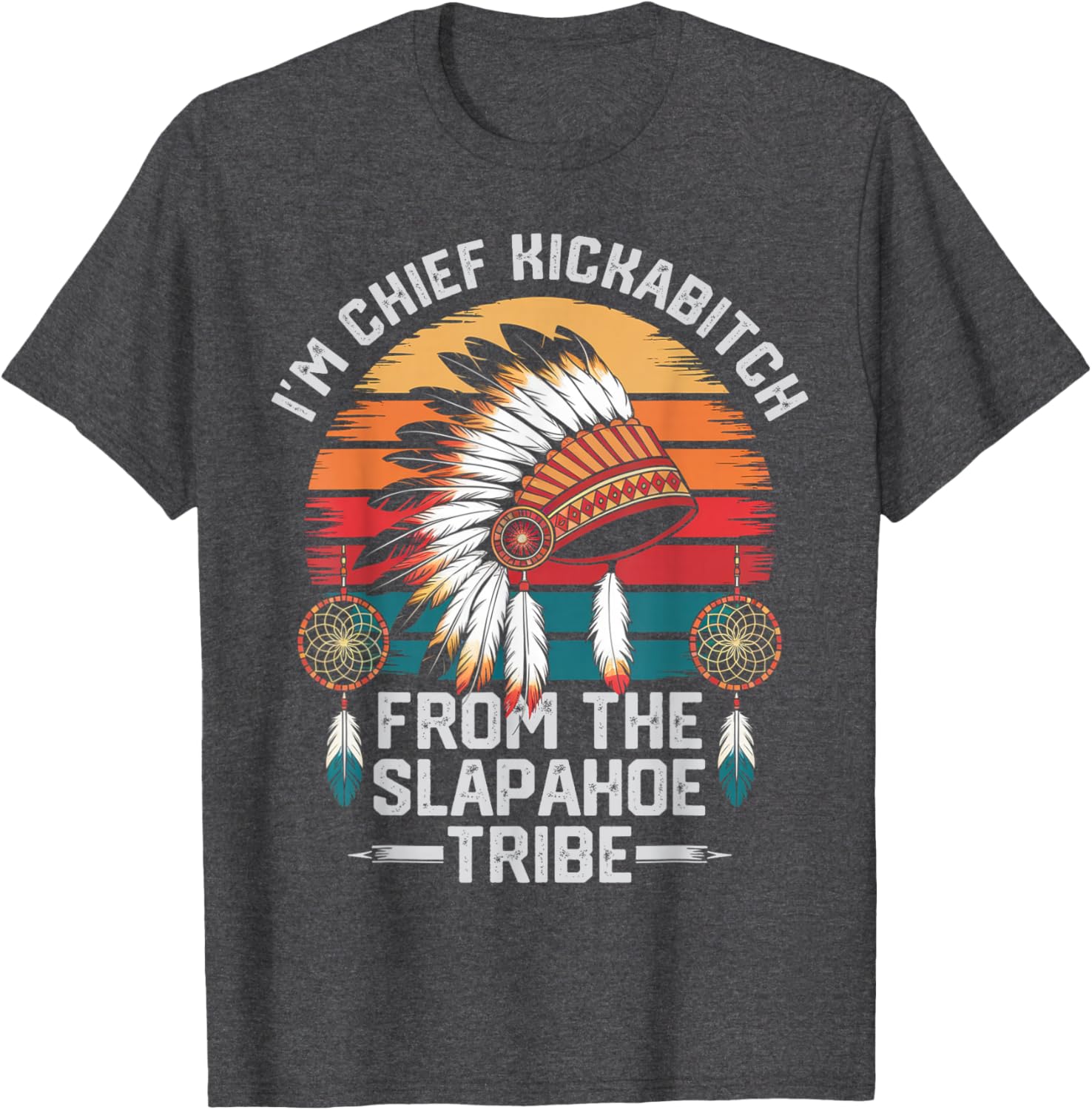 Vintage Chief Kickabitch T-Shirt from the Slapahoe Tribe for Fun Style - 13