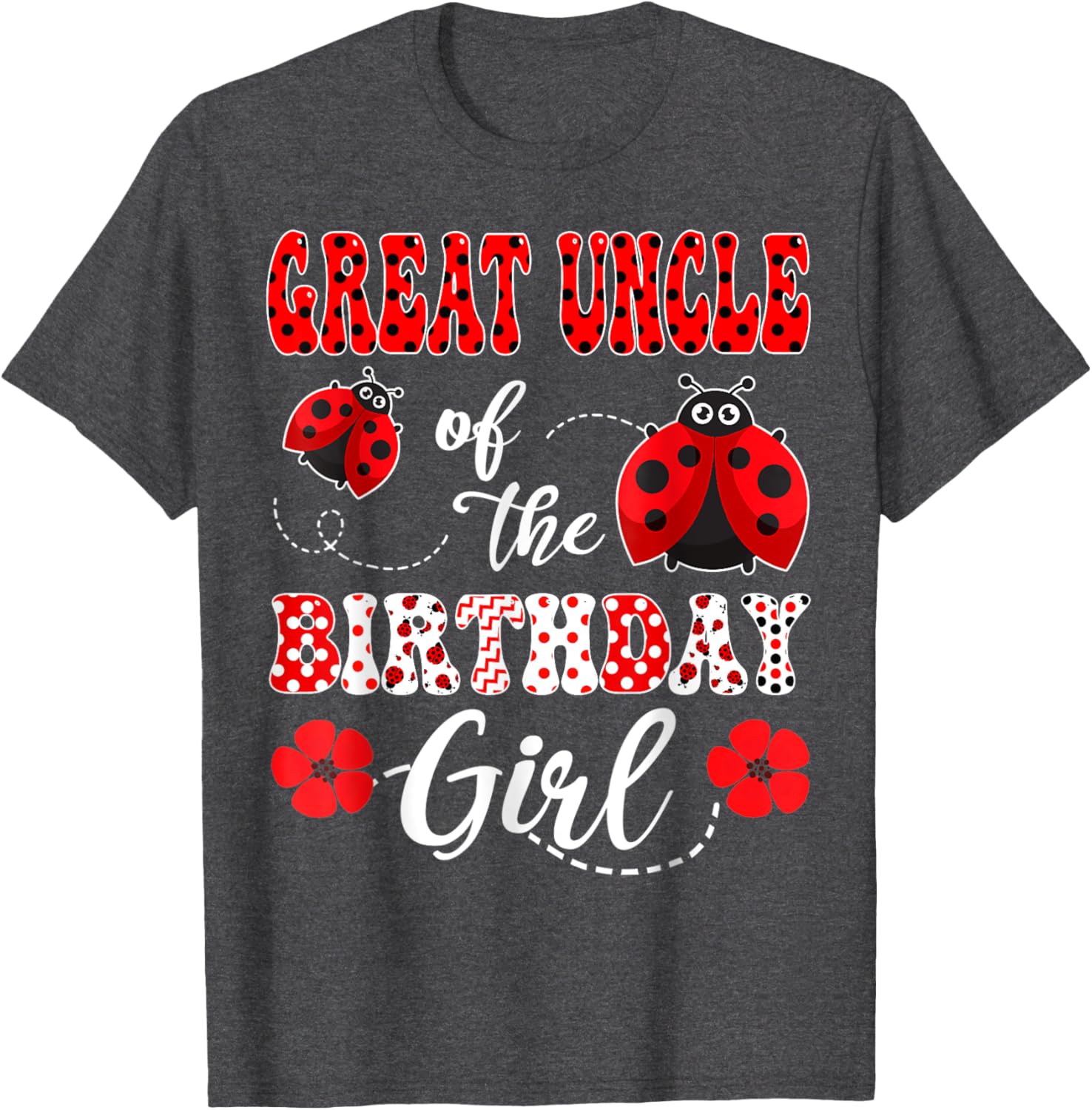 Great Uncle Of The Birthday Girl Ladybug T-Shirt for Special Occasions - 12