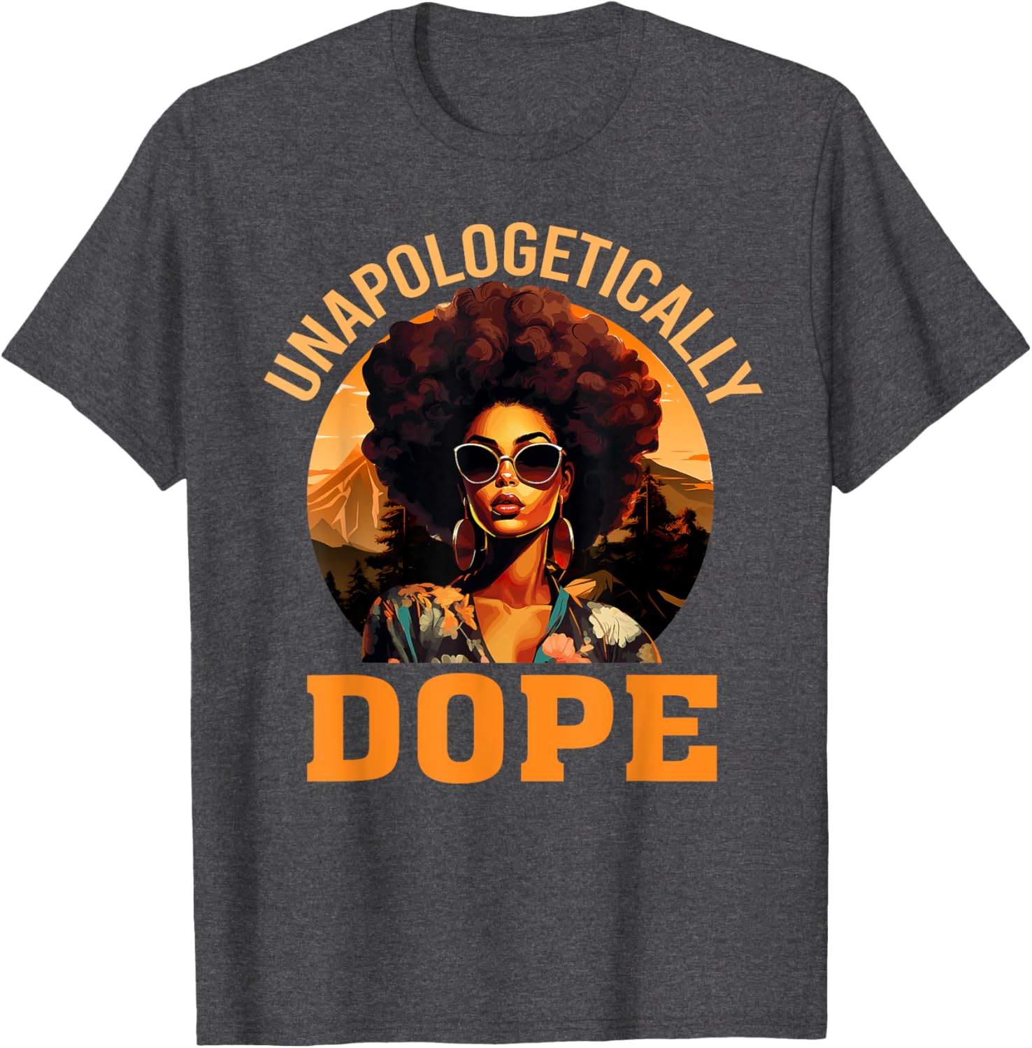 Unapologetically Dope Black History Month T-Shirt for Women - Celebrate Strength - 18