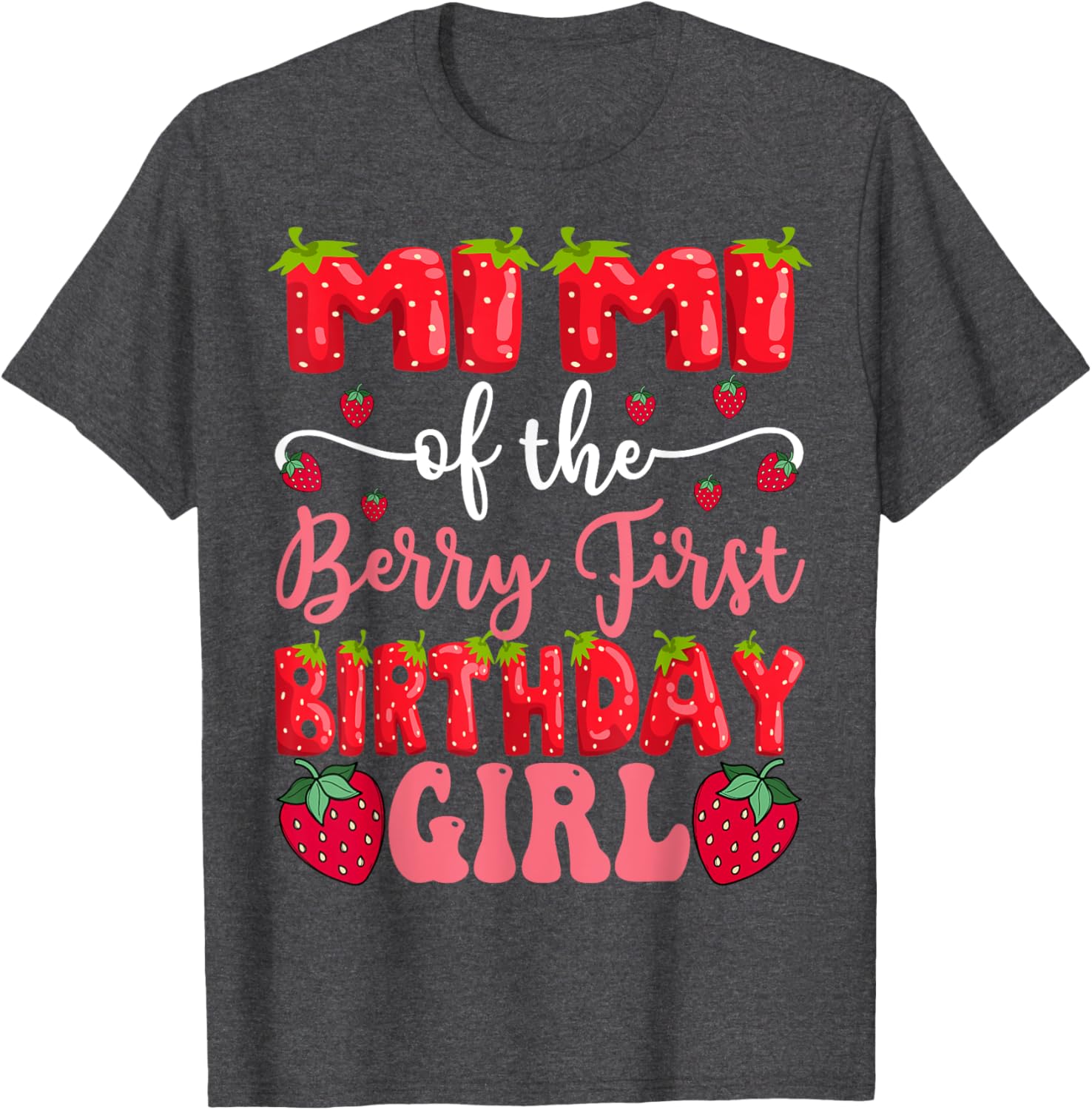 Mimi Of The Berry First Birthday Girl Strawberry Lover T-Shirt - 10