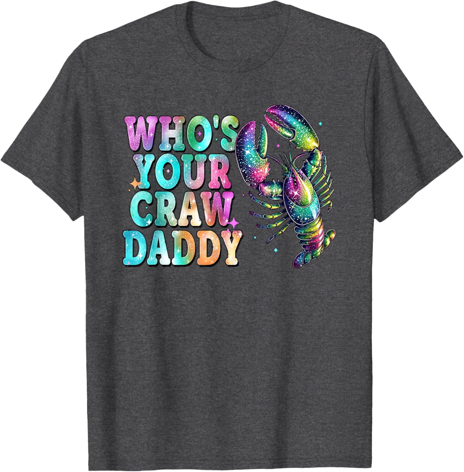 Whos Your Crawdaddy Funny Crawfish Mardi Gras T-Shirt for Men and Women - 8