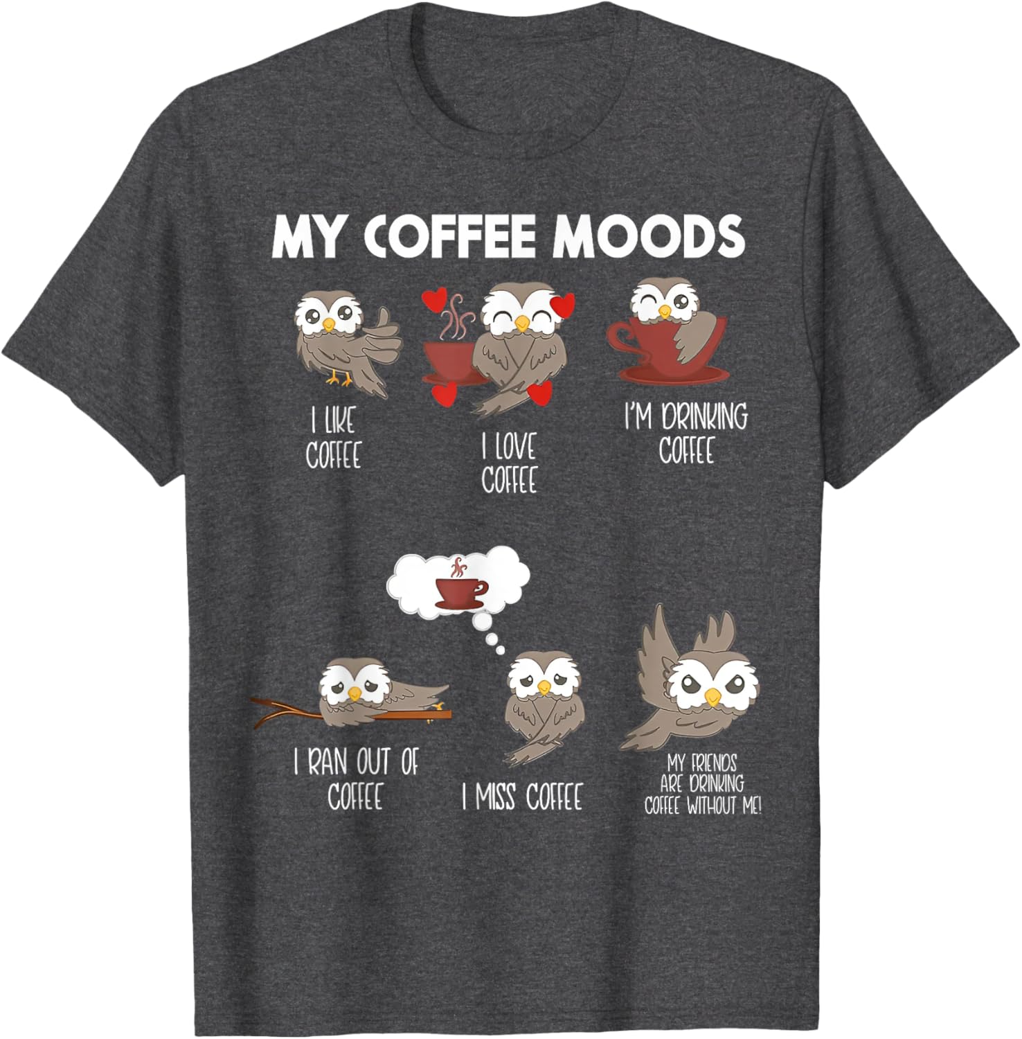 Owl My Coffee Moods T-Shirt Fun and Stylish Coffee Lover Apparel - 3